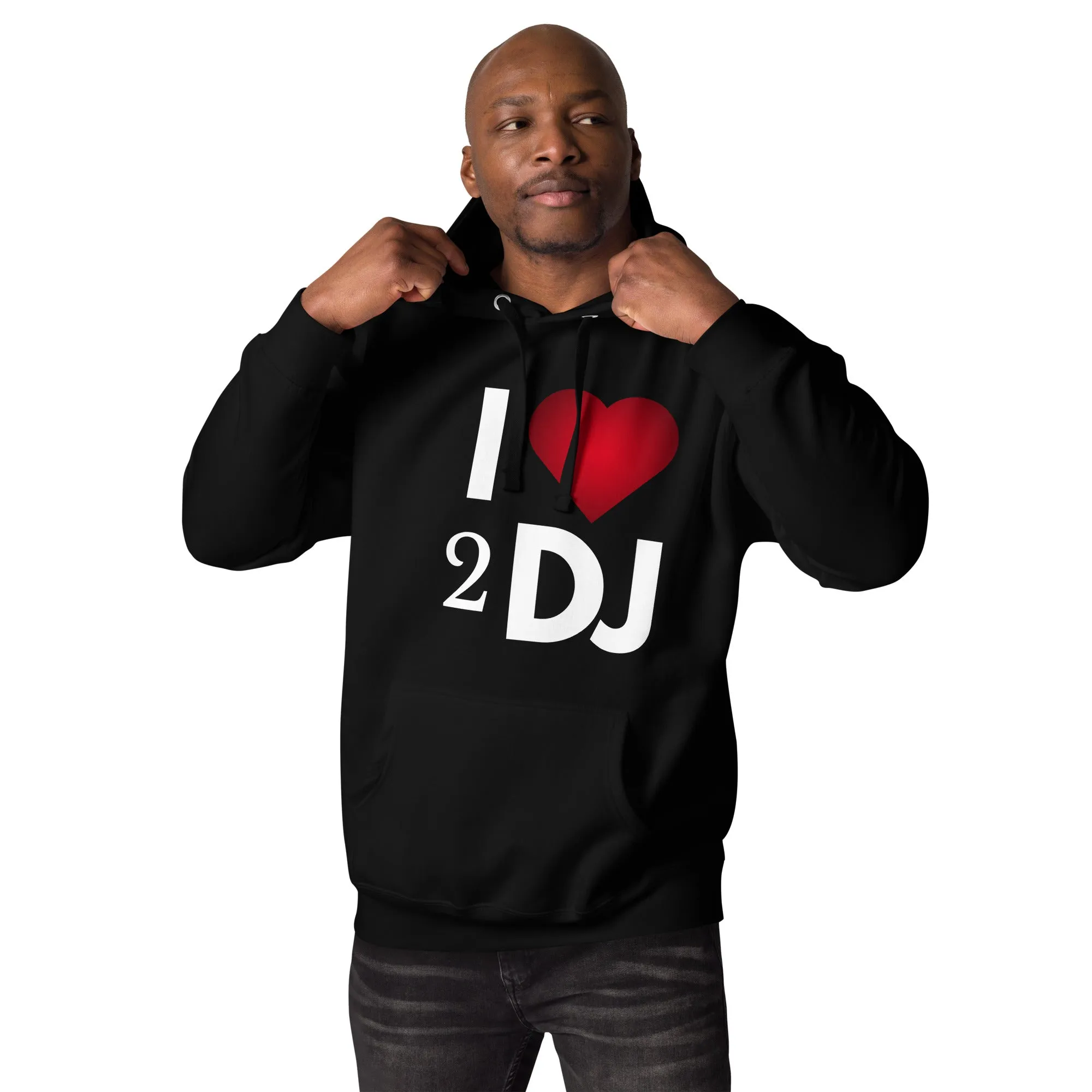 I Love 2 DJ Unisex Hoodie